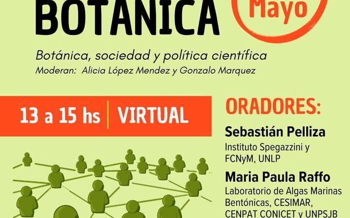 Ciencia, sociedad y política: un conversatorio para repensar el rol de la botánica
