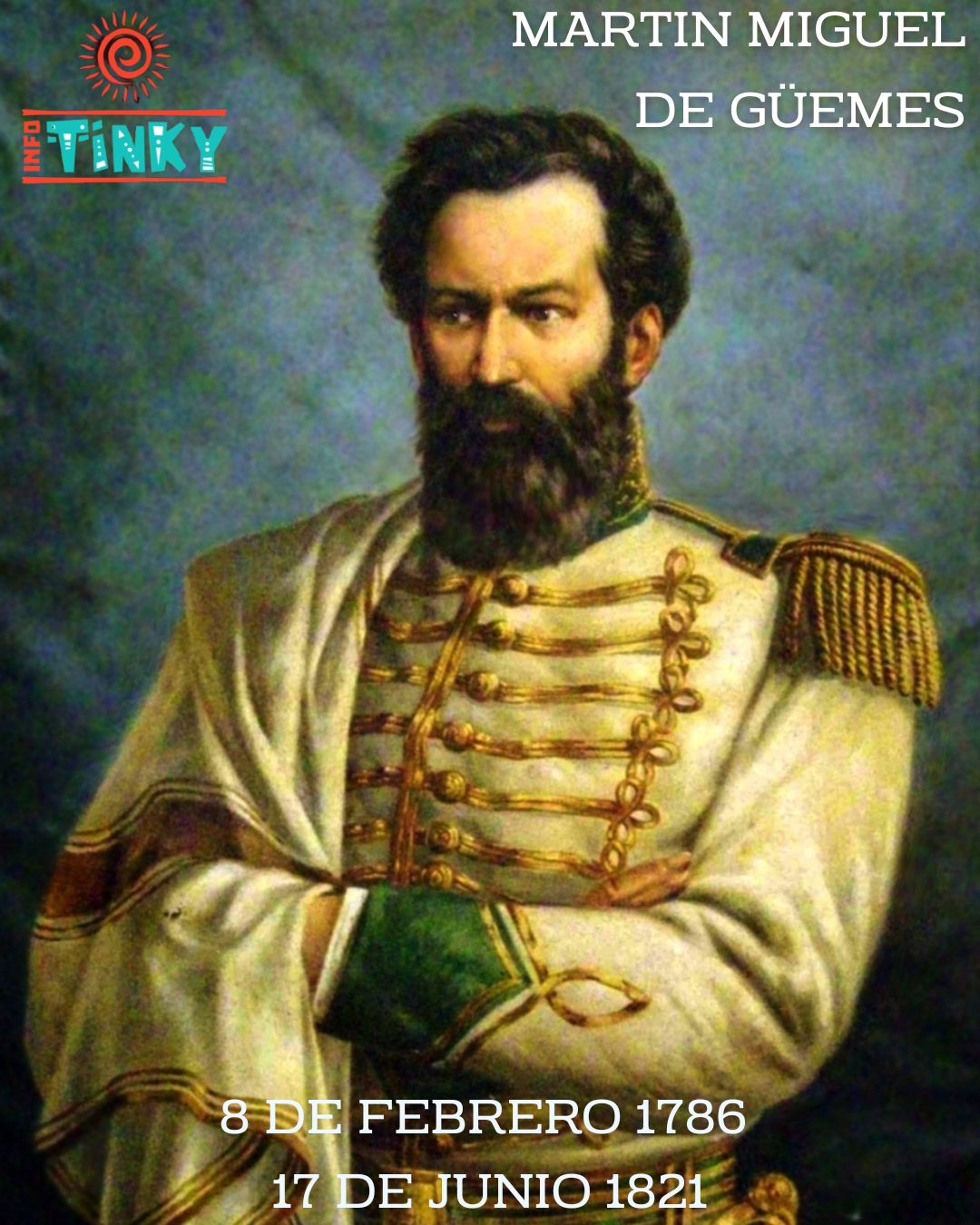 Quien fue el General Martin Miguel de Güemes