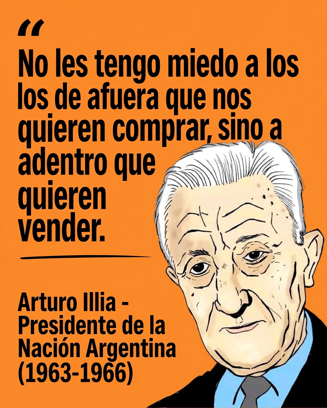 Arturo Illia: el médico rural que llegó pobre a la Casa Rosada y se fue más pobre todavía